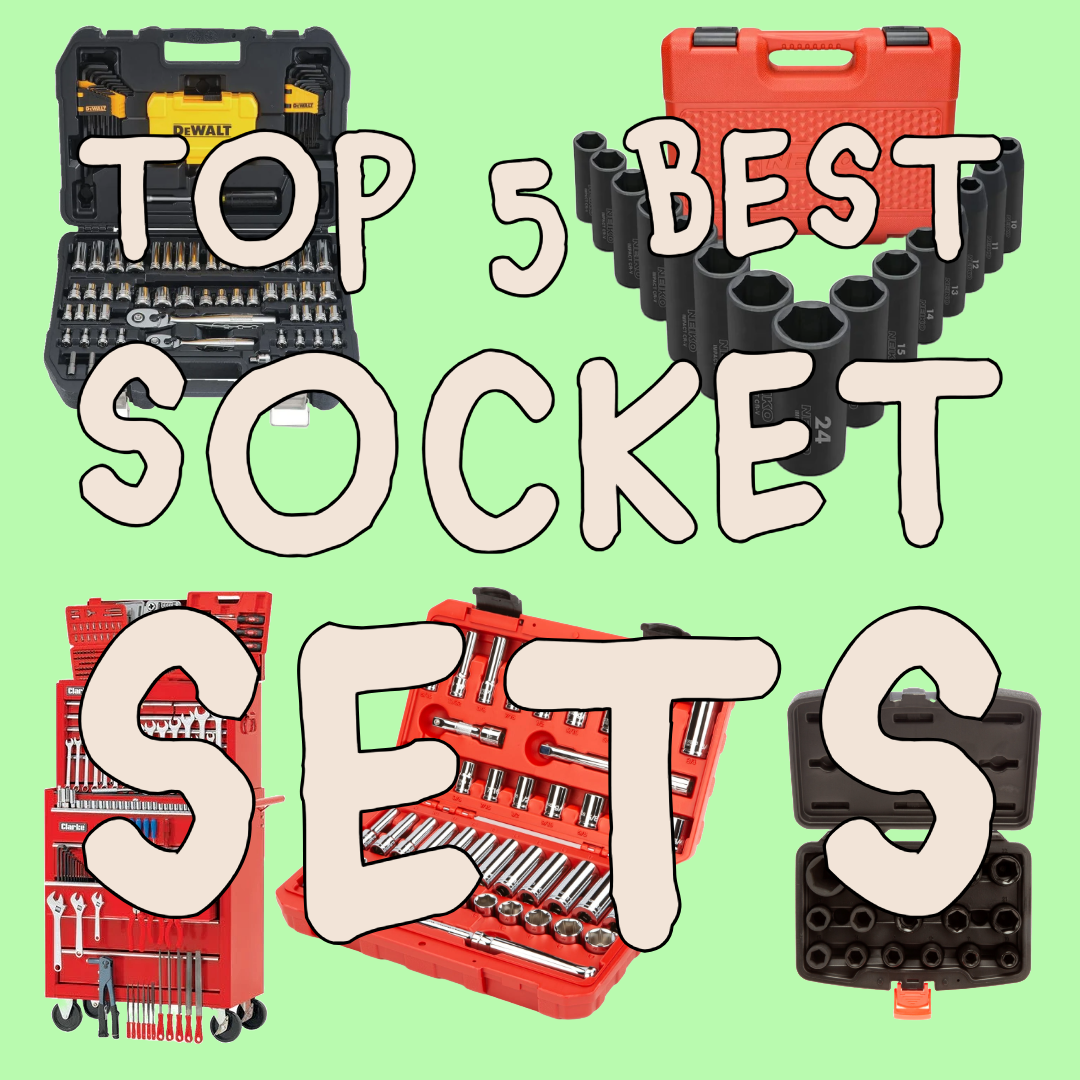 Our Top 5 Picks for the Best Socket Sets for Your Workshop